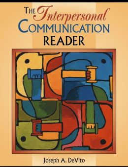 The Interpersonal Communication Reader