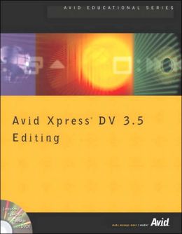 Avid Xpress DV 3.5 Editing Avid Technology Inc.