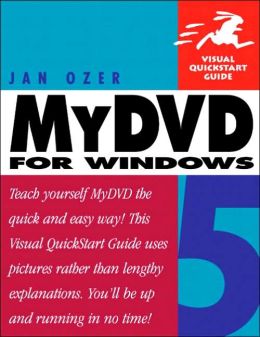 MyDVD 5 for Windows: Visual QuickStart Guide