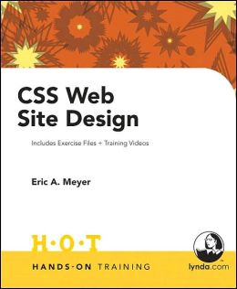 CSS Web Site Design: Includes Exercise Files and Training Videos (Hands-On Training Series)