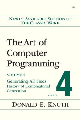 The Art of Computer Programming, Fascicle 4: Generating All Tress - History of Combinatorial Generation