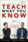 Teach What you Know: A Practical Leader's Guide to Knowledge Transfer Using Mentoring