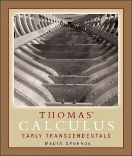 Thomas' Calculus Early Transcendentals / Edition 11 By George B. Thomas ...