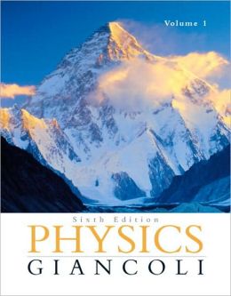 Physics: Principles with Applications, Volume I: Chapters 1-15, 6th Edition Douglas C. Giancoli