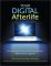 Your Digital Afterlife: When Facebook, Flickr and Twitter Are Your Estate, What's Your Legacy?
