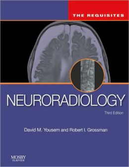 Neuroradiology: The Requisites
