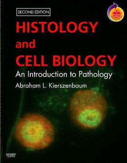 Histology and Cell Biology: An Introduction to Pathology: With STUDENT CONSULT Online Access