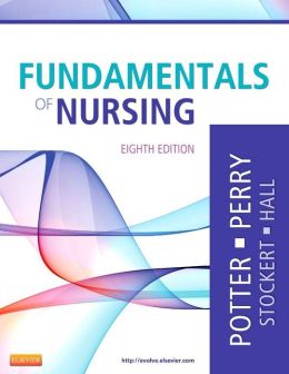 Fundamentals of Nursing Patricia A. Potter
