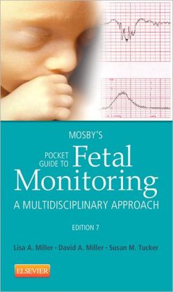 Mosby's Pocket Guide to Fetal Monitoring: A Multidisciplinary Approach