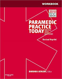 Paramedic Practice Today - Volume 2 (Revised Reprint): Above and Beyond Barbara Aehlert