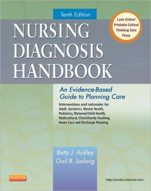 Nursing Diagnosis Handbook: An Evidence-Based Guide to Planning Care / Edition 10