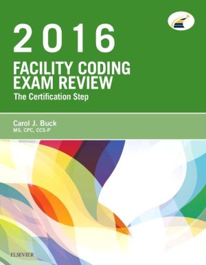 Facility Coding Exam Review 2016: The Certification Step