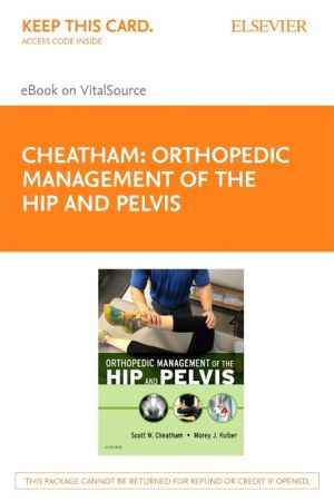 Orthopedic Management of the Hip and Pelvis - Elsevier E-Book on Vitalsource (Retail Access Card)