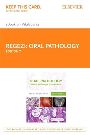 Oral Pathology - Elsevier E-Book on Vitalsource (Retail Access Card): Clinical Pathologic Correlations