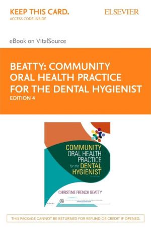 Community Oral Health Practice for the Dental Hygienist - Elsevier E-Book on Vitalsource (Retail Access Card)