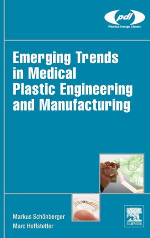 Future Trends in Medical Plastic Engineering and Manufacturing