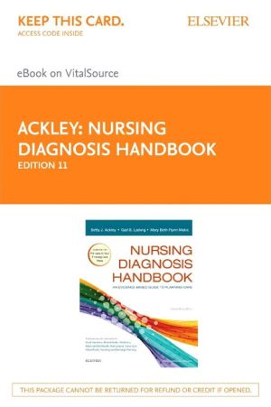 Nursing Diagnosis Handbook - Elsevier E-Book on Vitalsource (Retail Access Card): An Evidence-Based Guide to Planning Care