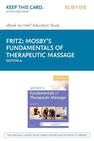 Mosby's Fundamentals of Therapeutic Massage - Elsevier E-Book on Intel Education Study (Retail Access Card)