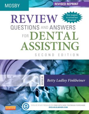 Review Questions and Answers for Dental Assisting - Revised Reprint