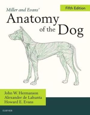 Miller and Evans' Anatomy of the Dog