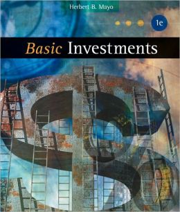 Basic Investments (with Thomson ONE - Business School Edition Printed Access Card, Fund and Stock-Trak Coupon) Herbert B. Mayo