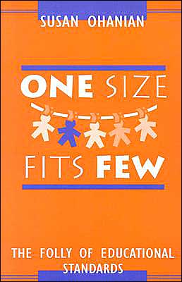 One Size Fits Few: The Folly of Educational Standards
