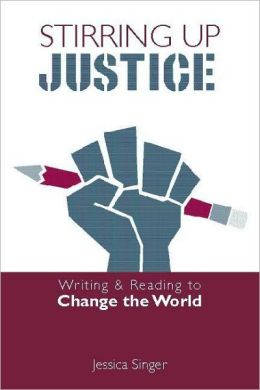 Stirring Up Justice: Writing and Reading to Change the World