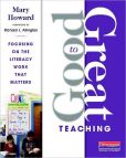 Good to Great Teaching: Focusing on the Literacy Work that Matters