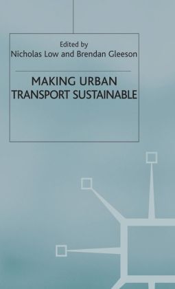 Making Urban Transport Sustainable Brendan Gleeson, Nicholas Low