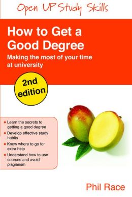 How to get a good degree Phil Race