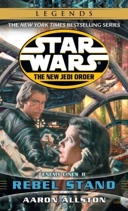Rebel Stand (Star Wars: The New Jedi Order - Enemy Lines, Book 2) Aaron Allston