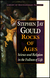 Rocks of Ages: Science and Religion in the Fullness of Life
