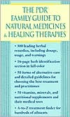 The PDR Family Guide to Natural Medicines and Healing Therapies