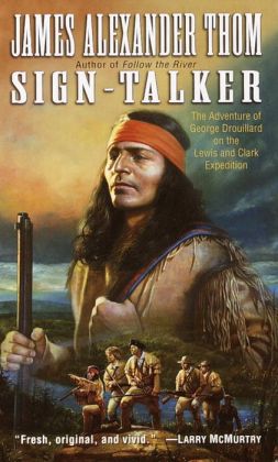 Sign-Talker: The Adventure of George Drouillard on the Lewis and Clark Expedition