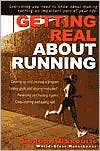 Getting Real about Running: Expert Advice on Being a Committed Athlete