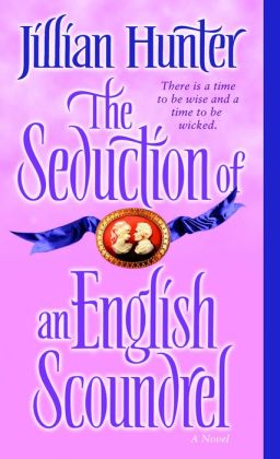 The Seduction of an English Scoundrel: A Novel (Boscastle Family) Jillian Hunter