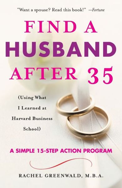 Find a Husband after 35: Using What I Learned at Harvard Business School