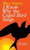 Book Cover Image. Title: I Know Why the Caged Bird Sings, Author: Maya Angelou
