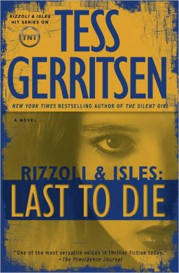 Last to Die (Rizzoli and Isles Series #10)