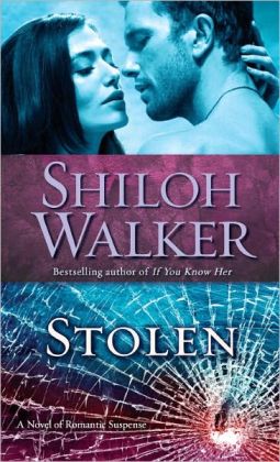 Stolen: A Novel of Romantic Suspense Shiloh Walker