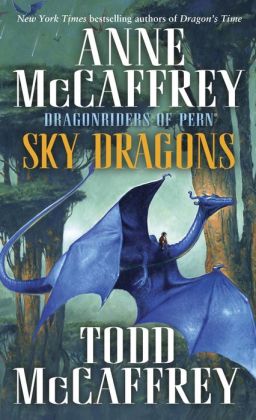 Sky Dragons (Dragonriders of Pern Series)