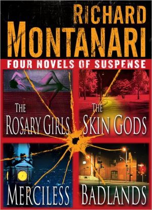 Four Novels of Suspense: The Rosary Girls, The Skin Gods, Merciless, Badlands