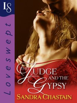 The Judge and the Gypsy: A Loveswept Classic Romance Sandra Chastain