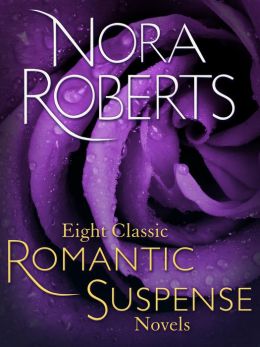 eight classic nora roberts romantic suspense novels