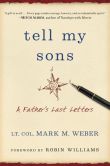 Book Cover Image. Title: Tell My Sons:  A Father's Last Letters, Author: Mark Weber