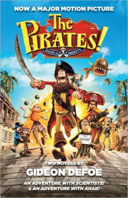 The Pirates! Band of Misfits (Movie Tie-in Edition): An Adventure with Scientists & An Adventure with Ahab