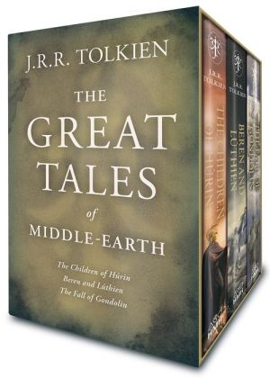 Book The Great Tales of Middle-earth: Children of Hurin, Beren and Luthien, and The Fall of Gondolin