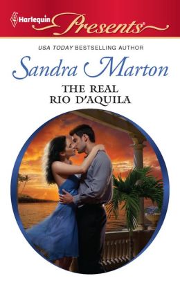The Real Rio D'Aquila (Harlequin Presents #3032)