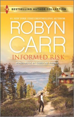 Informed Risk: A Hero for Sophie Jones (Harlequin Bestselling Author) Robyn Carr and Christine Rimmer