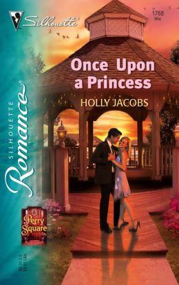 Once Upon A Princess (Silhouette Romance) Holly Jacobs